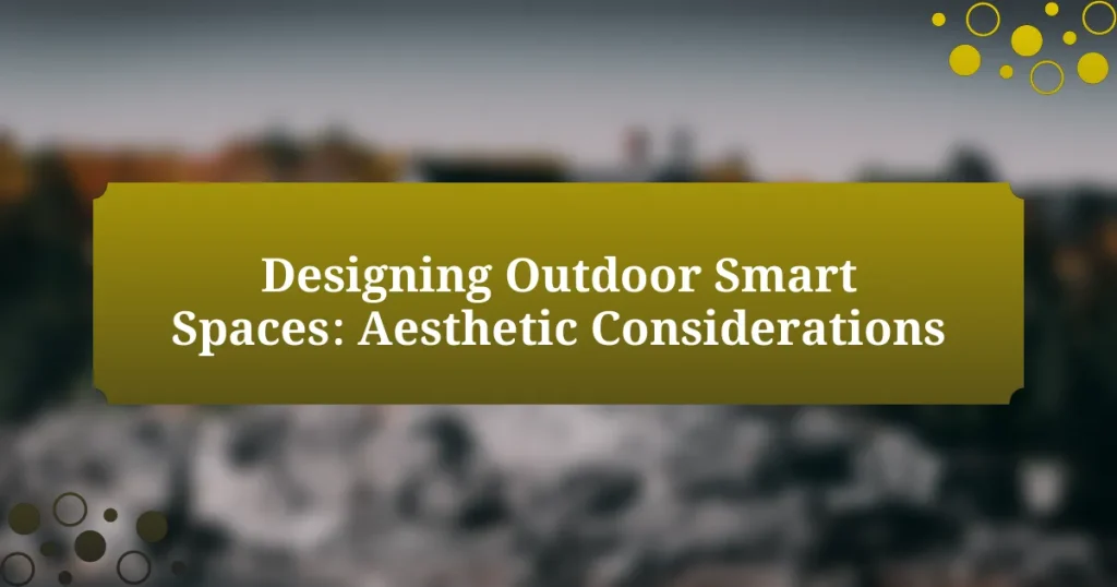 Designing Outdoor Smart Spaces: Aesthetic Considerations