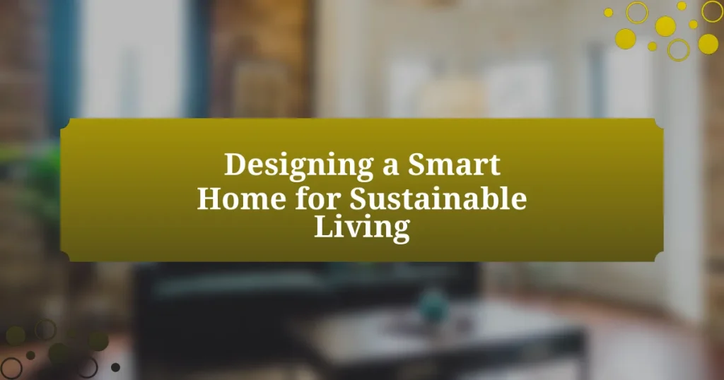 Designing a Smart Home for Sustainable Living