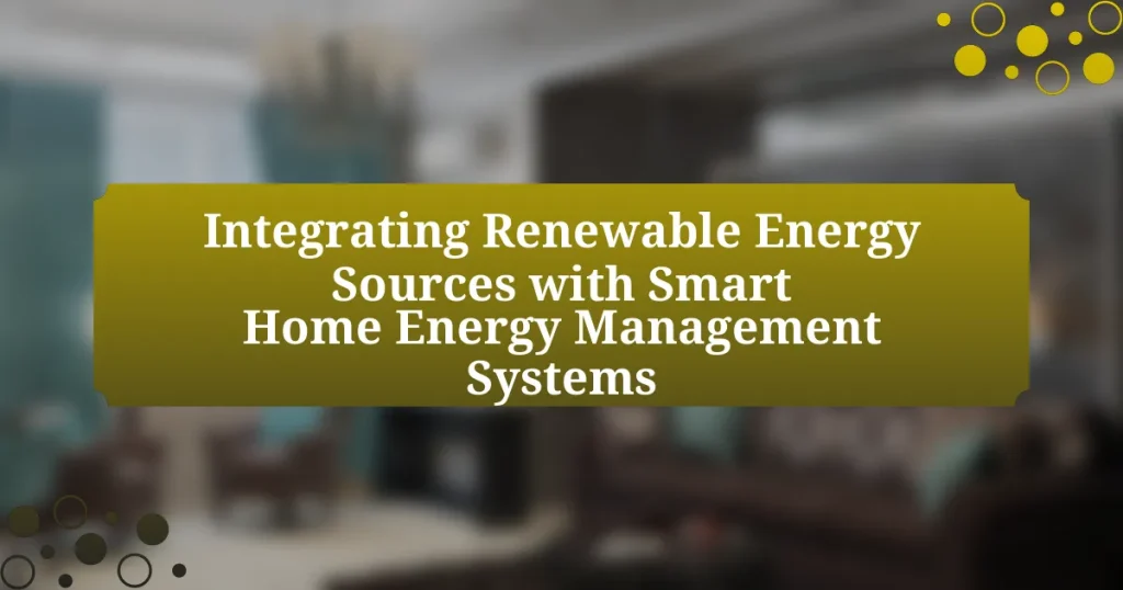 Integrating Renewable Energy Sources with Smart Home Energy Management Systems