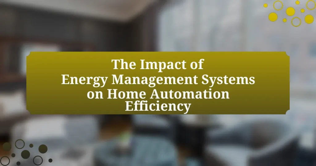 The Impact of Energy Management Systems on Home Automation Efficiency