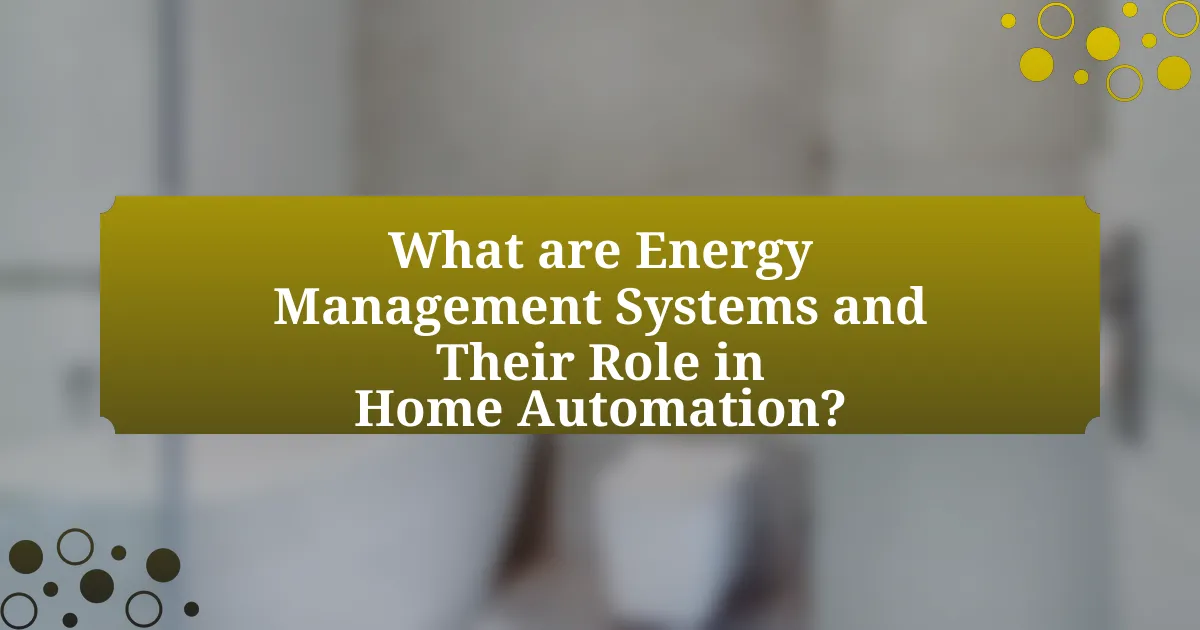 What are Energy Management Systems and Their Role in Home Automation?