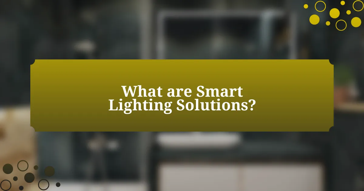 What are Smart Lighting Solutions?