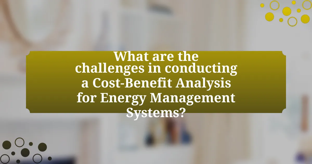 What are the challenges in conducting a Cost-Benefit Analysis for Energy Management Systems?