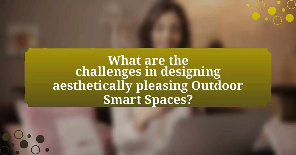 What are the challenges in designing aesthetically pleasing Outdoor Smart Spaces?