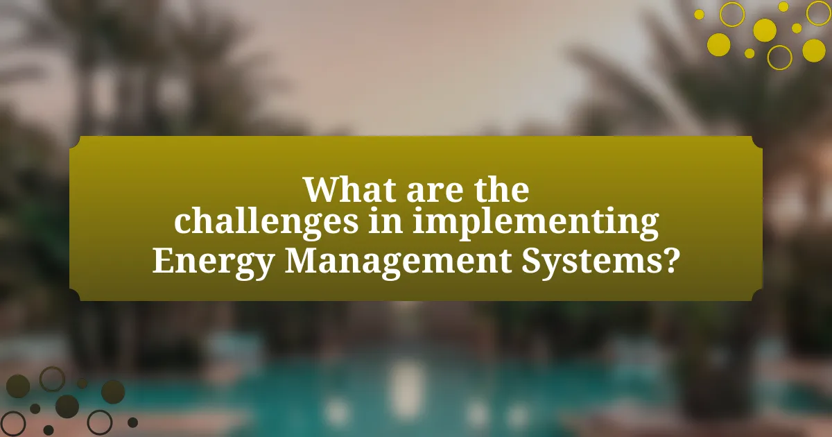 What are the challenges in implementing Energy Management Systems?