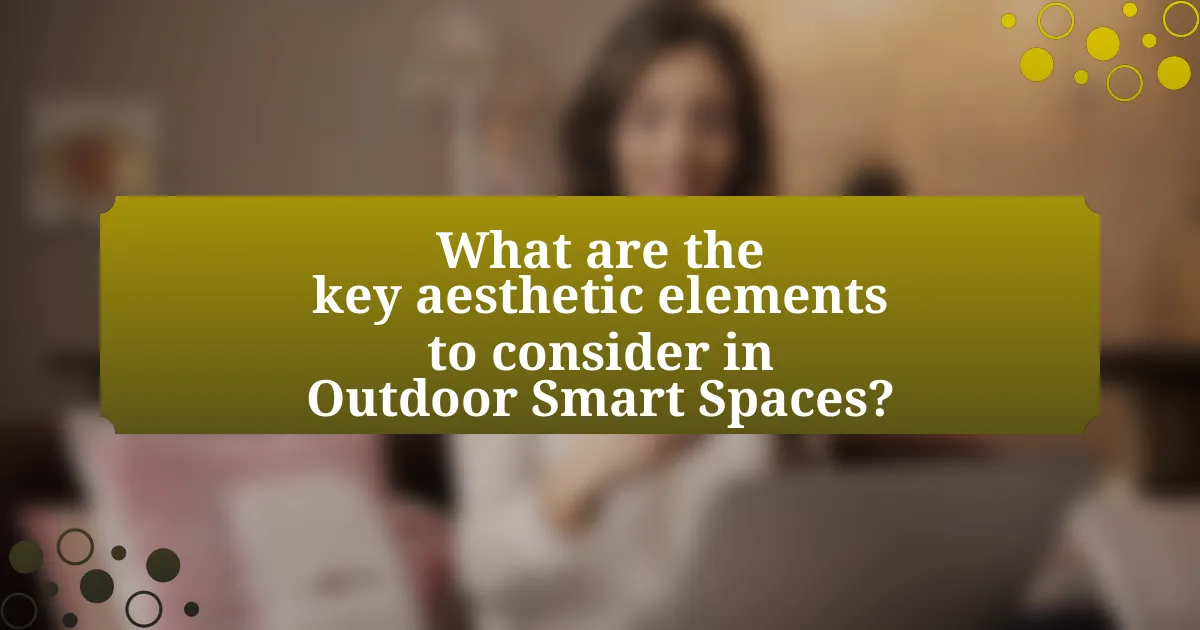 What are the key aesthetic elements to consider in Outdoor Smart Spaces?