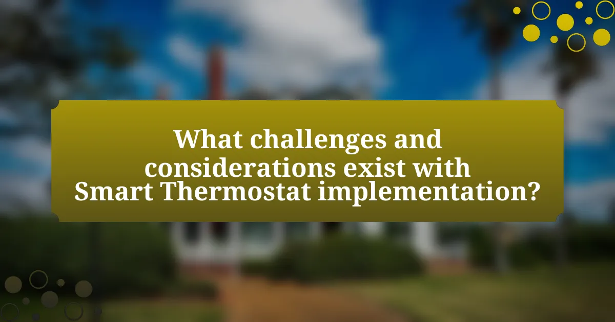 What challenges and considerations exist with Smart Thermostat implementation?