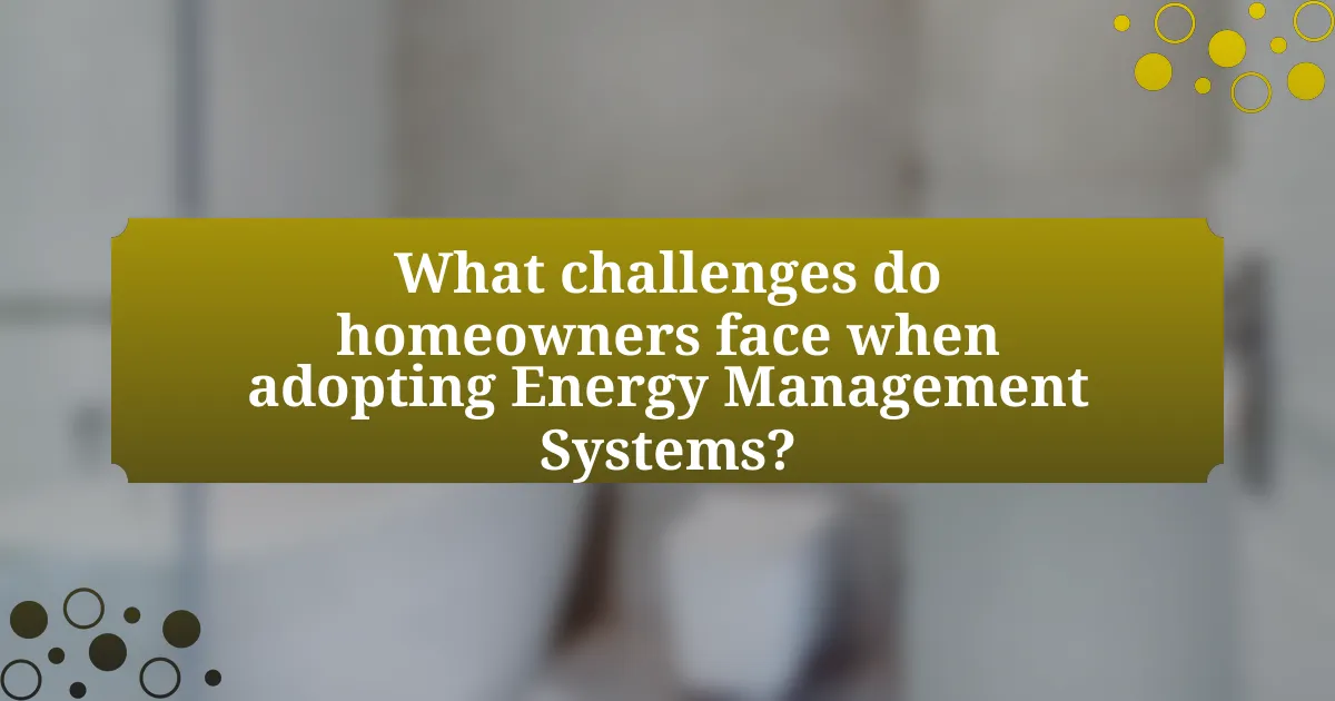 What challenges do homeowners face when adopting Energy Management Systems?