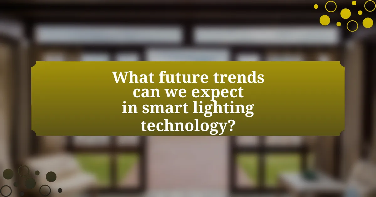 What future trends can we expect in smart lighting technology?