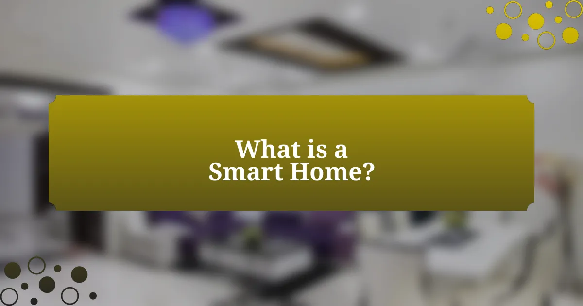 What is a Smart Home?