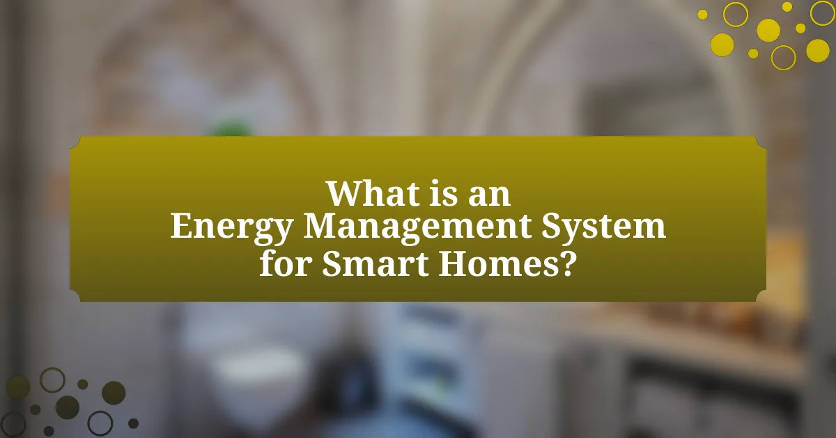 What is an Energy Management System for Smart Homes?