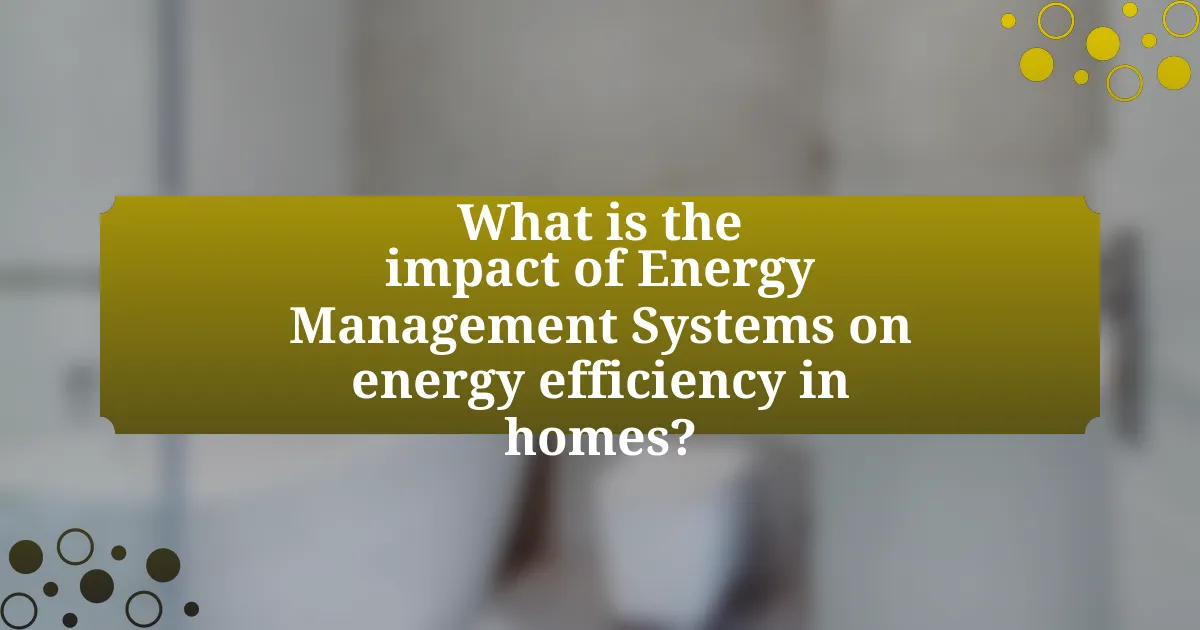 What is the impact of Energy Management Systems on energy efficiency in homes?